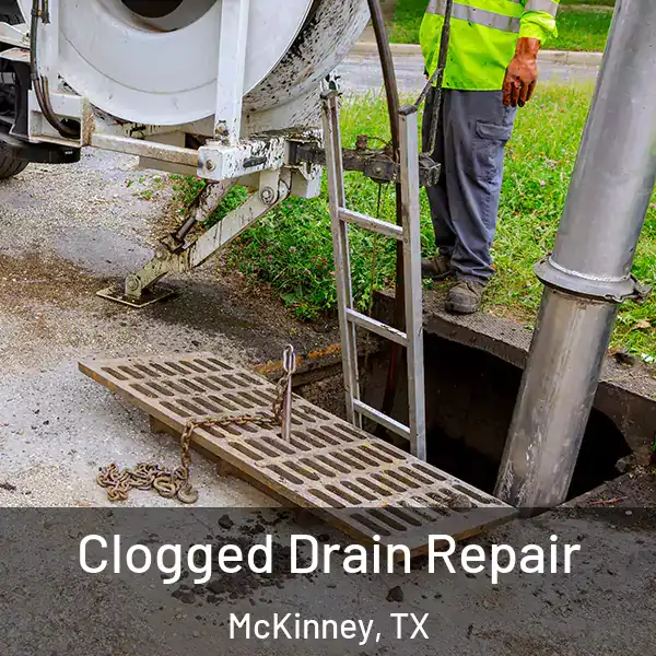  Clogged Drain Repair McKinney, TX