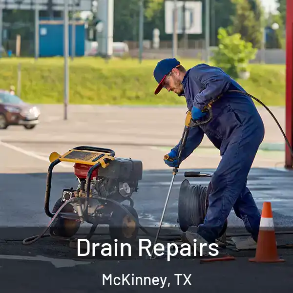  Drain Repairs McKinney, TX