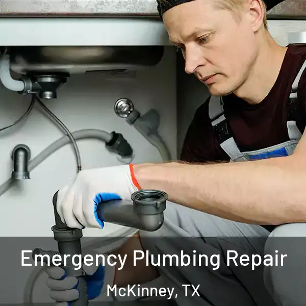  Emergency Plumbing Repair McKinney, TX