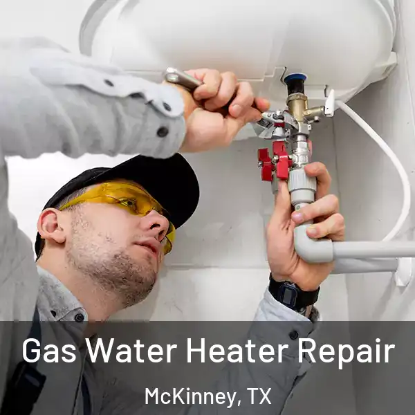  Gas Water Heater Repair McKinney, TX