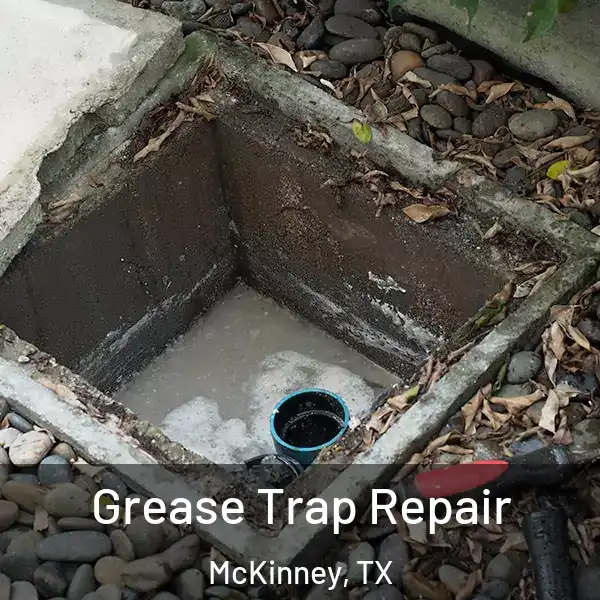  Grease Trap Repair McKinney, TX