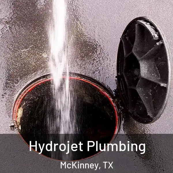  Hydrojet Plumbing McKinney, TX