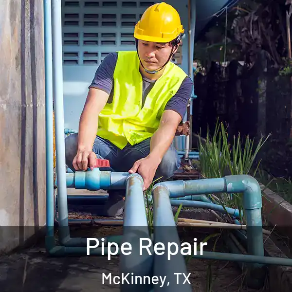  Pipe Repair McKinney, TX