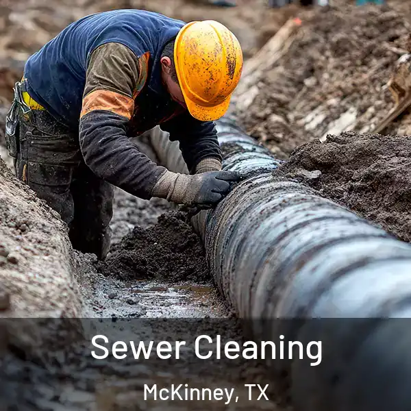  Sewer Cleaning McKinney, TX