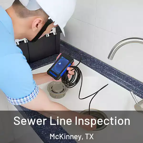  Sewer Line Inspection McKinney, TX