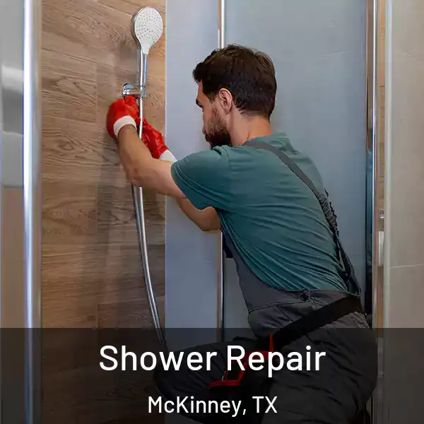  Shower Repair McKinney, TX