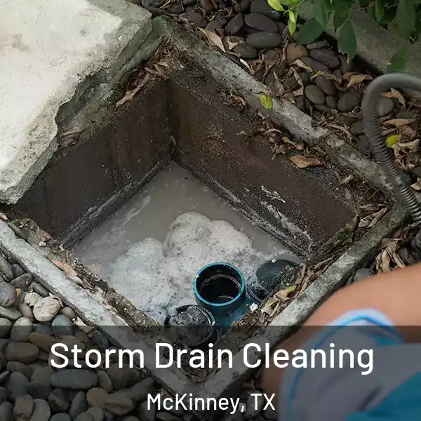  Storm Drain Cleaning McKinney, TX