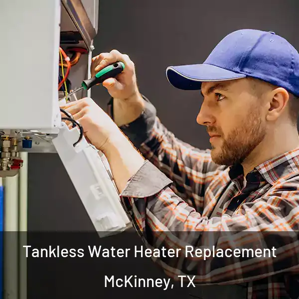  Tankless Water Heater Replacement McKinney, TX