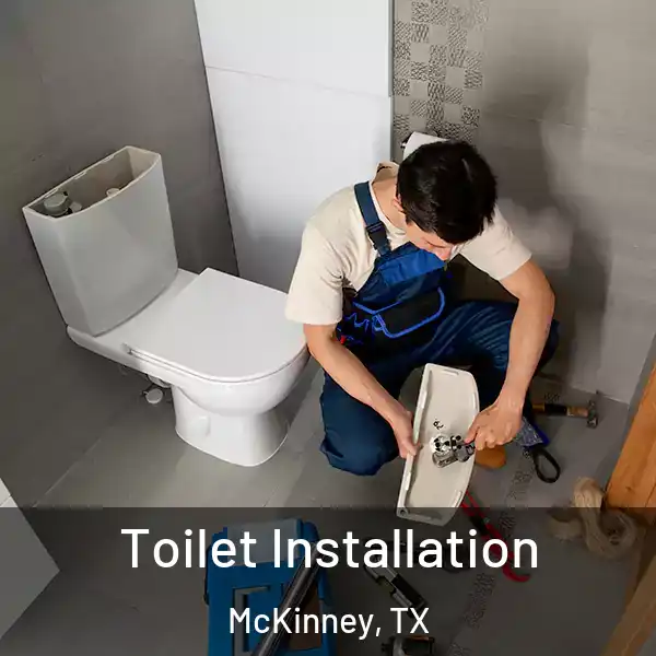  Toilet Installation McKinney, TX