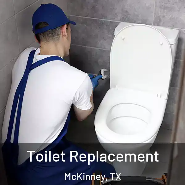  Toilet Replacement McKinney, TX