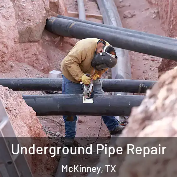  Underground Pipe Repair McKinney, TX