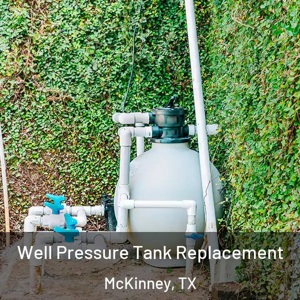 Well Pressure Tank Replacement McKinney, TX